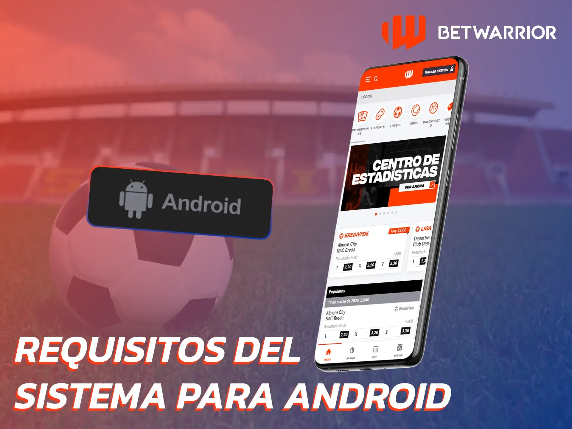 Los requisitos del sistema para la aplicación Betwarrior para Android son bajos.